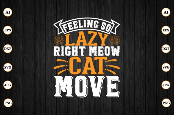 Feeling so Lazy Right Meow Cat Design Review