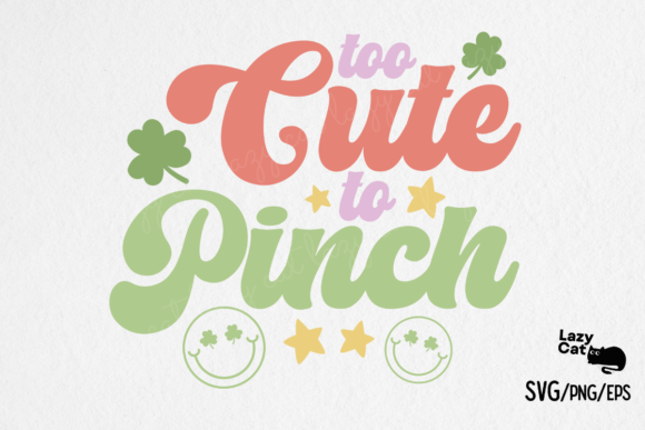 St. Patrick’s Day SVG Too Cute to Pinch Review