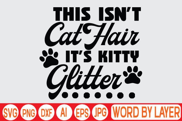 This Isn t Cat Hair It s Kitty Glitter S